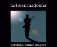 Fortress Madonna/Estonian Female Snipers