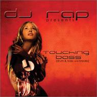 Dj Rap/Touching Bass