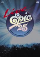 エピックレコード』25周年記念『LIVE EPIC25』がDVD化！｜HMV&BOOKS 