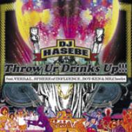 Throw Ur Drinks Up Feat.Verbal.Sphere Of Influence.Boy-Ken & Mr.Cheeks
