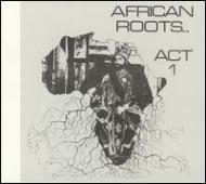 African Roots Act 1