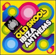 Back To The Old Skool Ibiza Anthems