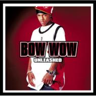 Bow Wow (Lil Bow Wow)/Unleashed