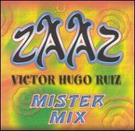 Zaaz Con Victor Hugo Ruiz/Mister Mix