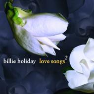 Billie Holiday/Love Songs 2