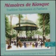 Memories De Kiosque-traditionharmonies Et Fanfares