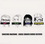 Erase Errata/Dancing Machine