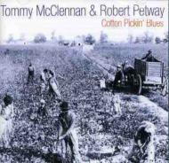 Tommy Mcclennan / Robert Petway/Cotton Picking Blues