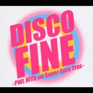 Disco Fine -Pwl Hits And Super Euro Trax