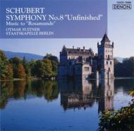 Schubert:Symphony No.8 `unfinished`-Music To Rossamunde