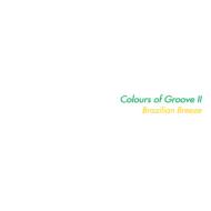 Various/Colours Of Groove 2 - Brazilian Breeze