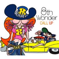 8th wonder/Call Up