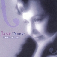 Jane Duboc/Sweet Lady Jane