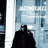 Jazz Not Jazz -Selented By Breakthrough