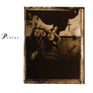 Pixies/Surfer Rosa / C'mon Pilgrim