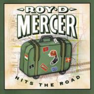 Roy D Mercer/Hits The Road