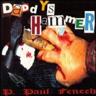 Paul Fenech/Daddy's Hammer (Re-issue)