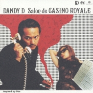 サロン ド カジノロワイヤル : Dandy D | HMV&BOOKS online