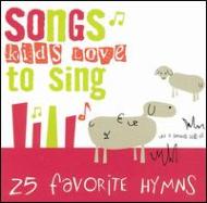 Childrens (Ҷ)/Songs Kids Love To Sing - 25 Favorite Hymns
