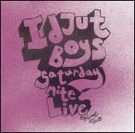 Idjut Boys -Saturday Night Live (Volume Two)
