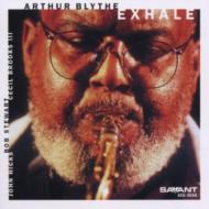 Arthur Blythe/Exhale