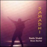 Nada Shakti / Bruce Becvar/Samadhi