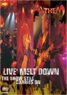 Live Melt Down The Show Still Carries On