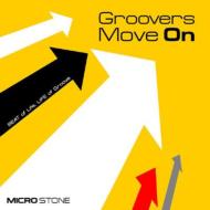 Micro Stone/Groovers Move On