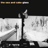 Sea ＆ Cake/Glass