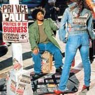 Prince Paul/Politics Of The Business