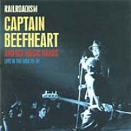 Captain Beefheart/Railroadism Live In The Usa '72-'81