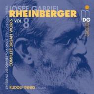 ラインベルガー（1839-1901）/Complete Organ Works Vol.8： Innig