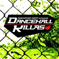 R&B/Hiphop Party Presentz Dancehall Killas