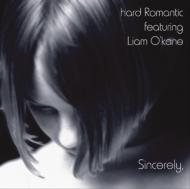 Sincerely -Best Of Hard Romantic