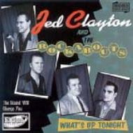 Jed Clayton ＆ The Rockabouts/What's Up Tonight