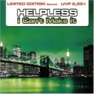 Helpless (Dance)/I Can't Make It