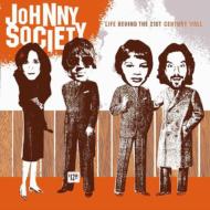 Johnny Society/Life Behind The 21st Century Wall