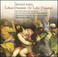 シュッツ(1585-1672)/Lukas Passion Die Sieben Wortejesu Am Kreuz： H. max / Rheinische Kantrei