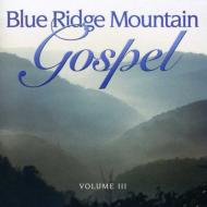 Various/Blue Ridge Mountain Gospel Vol.3