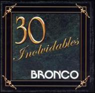 Bronco/30 Inolvidables