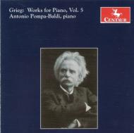 グリーグ（1843-1907）/Piano Works Vol.5： Pompa-baldi