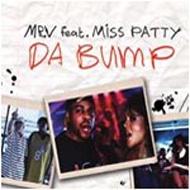Mr V / Miss Patty/Da Bump (1st)
