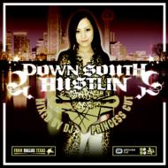 Down $outh Hu$tlin Mixed By Dj Princess Cut