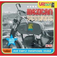 Up Bustle  Out/Mexican Sessions Our Simple Sensational Sound