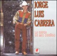 Jorge Luis Cabrera/Chica De Mis Suenos (Ltd)(Rmt)