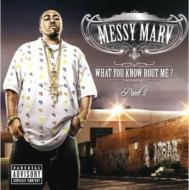 Messy Marv/What You Know About Me 2