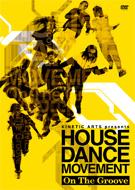 House Dance Movement -on The Groove