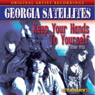 Georgia Satellites/Keep Your Hands To Yourself  Other Hits