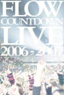 FLOW/Countdown Live 2006-2007 ʥեȥ꡼ ǥեǯ(Ltd)