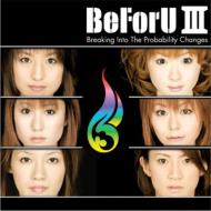 BeForU/Befou III- Breaking Into The Probability Changes (+dvd)